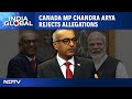 Canada MP Chandra Arya Barred From Contesting Elections Over Alleged India Ties: Report