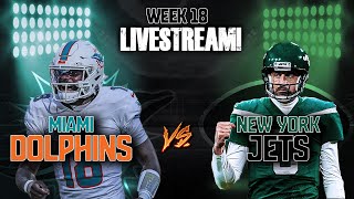 Miami Dolphins Vs New York Jets Week 18 Live Stream Reaction!