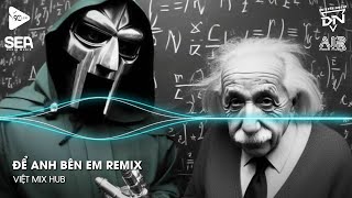 Nonstop TikTok 2025 - Để Anh Bên Em Remix (Bản Hot TikTok)🎼Nhạc Remix Triệu View TikTok
