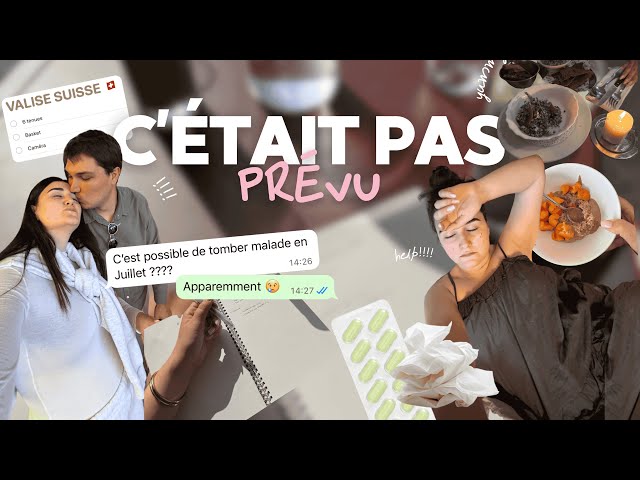 malade en juillet, imprévus et départ en vacances !!