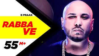Rabba Ve – B Praak – High End Yaariyaan Video HD