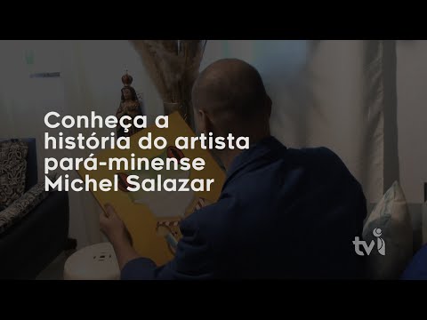 Vídeo: Conheça a história do artista pará-minense Michel Salazar