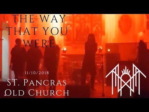 The Way That You Were - @Sleep-Token 11/10/2018