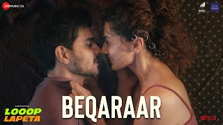 Beqaraar – Ronkini Gupta & Raghav Kaushik (Looop Lapeta) Video song