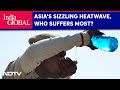 Heatwave News | Asia Suffers From Sweltering Heatwave, Who Are The Most Vulnerable? | India Global