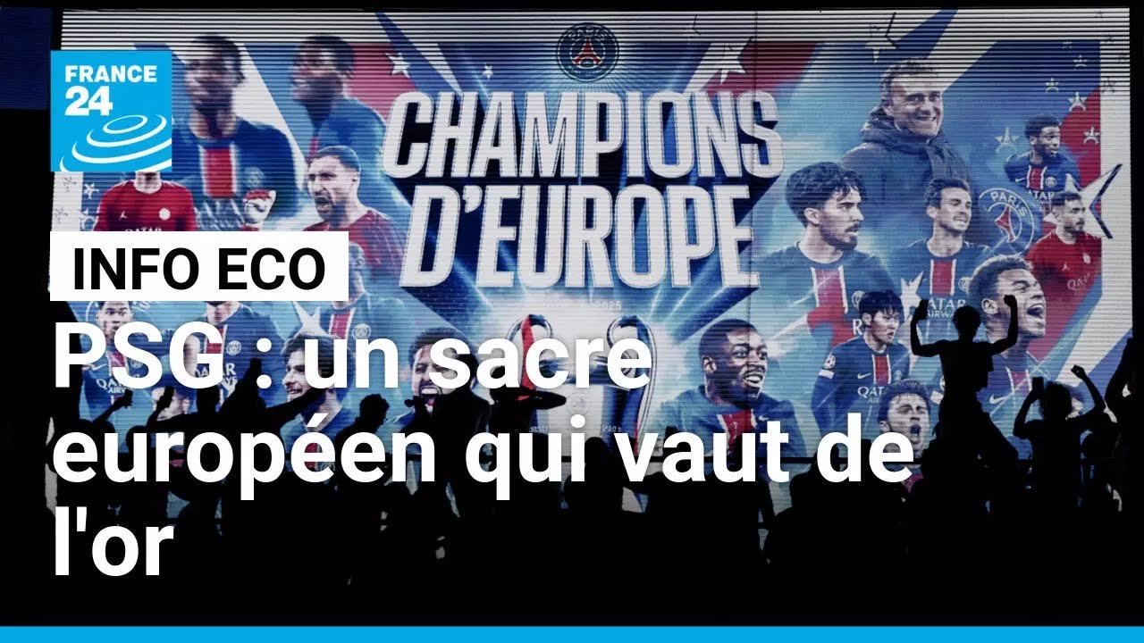PSG : un sacre européen qui vaut de l'or • FRANCE 24