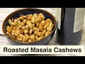 Roasted Masala Cashews | Show Me The Curry