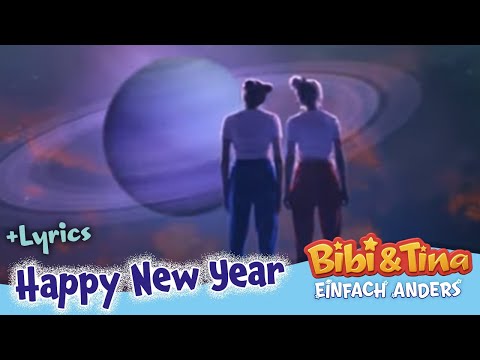 Bibi & Tina - Einfach Anders | Happy New Year - mit LYRICS zum Mitsingen