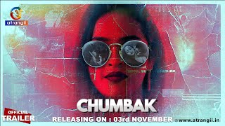 Chumbak (2023) Atrangii App Web Series Trailer Video HD
