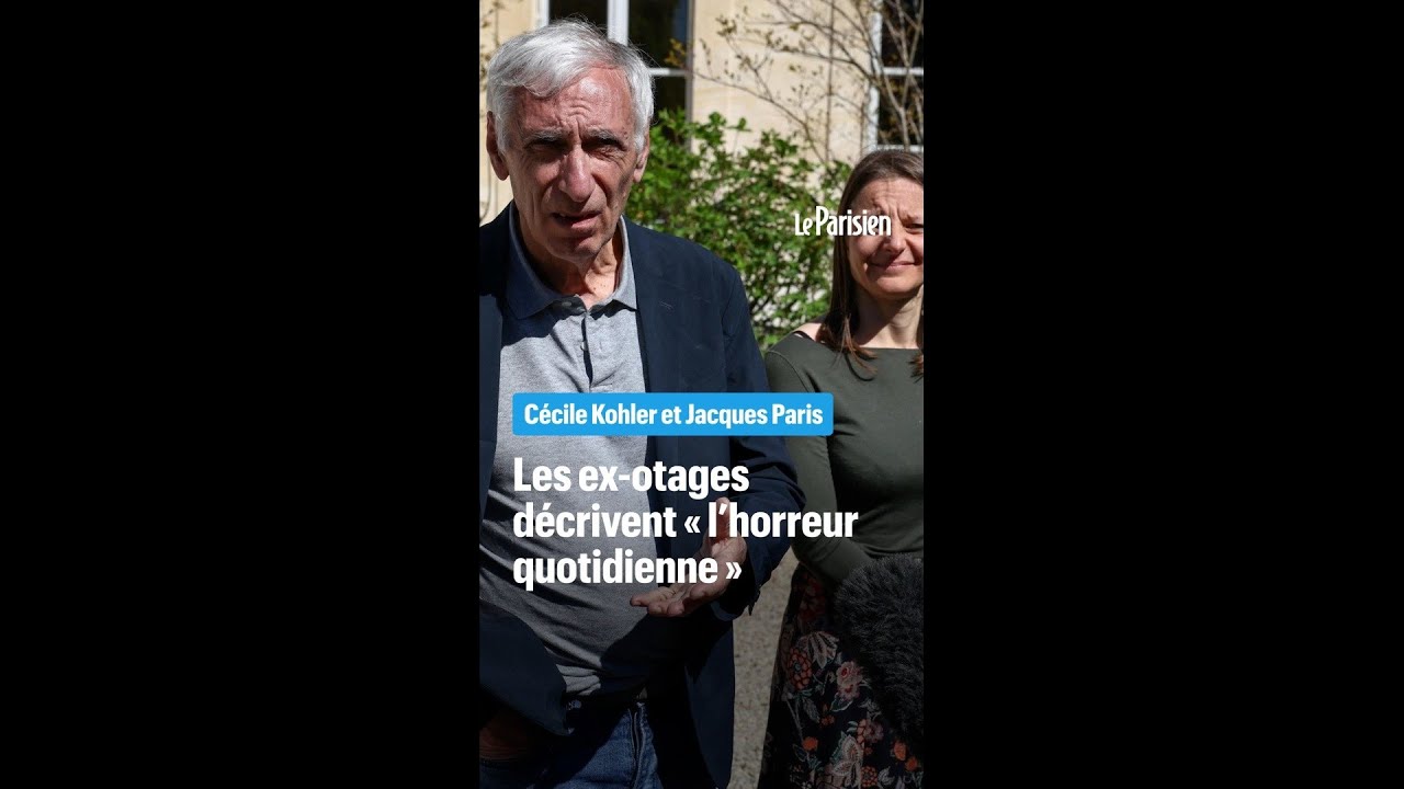 Les ex-otages Cécile Kohler et Jacques Paris décrivent « l’horreur quotidienne »