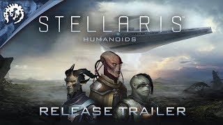 Stellaris - Humanoids Species Pack Megjelenés Trailer