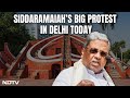 Siddaramaiah, Karnataka Ministers To Stage Protest At Jantar Mantar Today