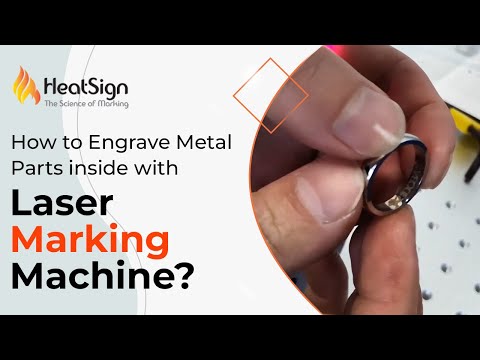 How to Engrave Metal Parts from inside with Laser Marking Machine