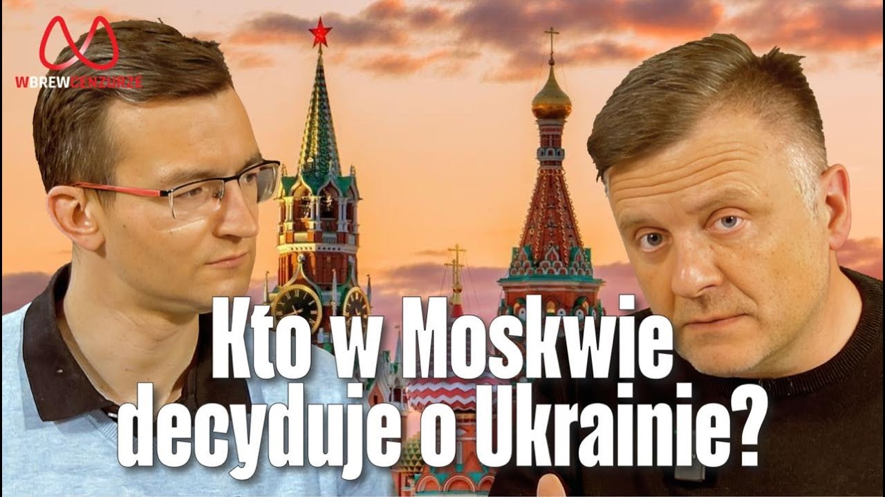 Kto w Moskwie decyduje o Ukrainie?