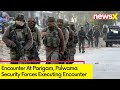Encounter Underway At Parigam, Pulwama | Police, Security Forces Executing Encounter | NewsX