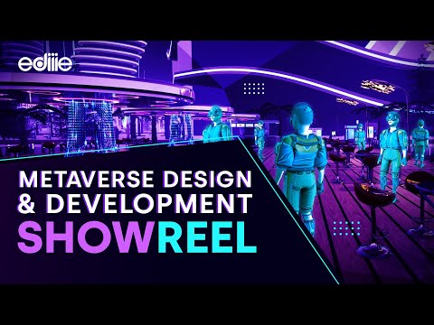 Metaverse Design and Development Showreel 2022 | EDIIIE