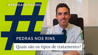 Pedra nos rins: Quais são os tipos de tratamento?