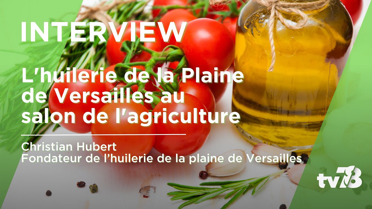 L’Huilerie de la Plaine de Versailles présente au Salon de l’agriculture 2023