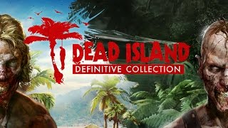 Dead Island - Definitive Collection Bejelentés Trailer