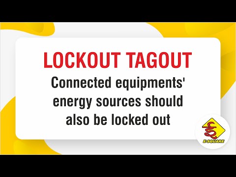 Lockout Tagout Video - Lockout Connected Equipment’s Energy Sources also before Maintenance