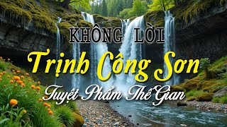Những Tuyệt Phẩm Hay Nhất Thế Gian, Nhạc Không Lời TRỊNH CÔNG SƠN