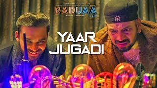 Yaar Jugadi – Stylish Singh – Raduaa Video HD