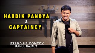 Hardik Pandya & Captaincy ~ Rahul Rajput [StandUp Comedy] Video song