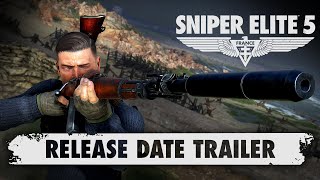 Sniper Elite 5 – Release Date Trailer | PC, Xbox One, Xbox Series X/S, PS4, PS5