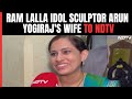 Sculptor Arun Yogirajs Wife To NDTV: He Forgets Everyone While Working