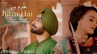 Jurm Hai ~ Satinder Sartaaj (Urdu Poetry) | Punjabi Song Video HD