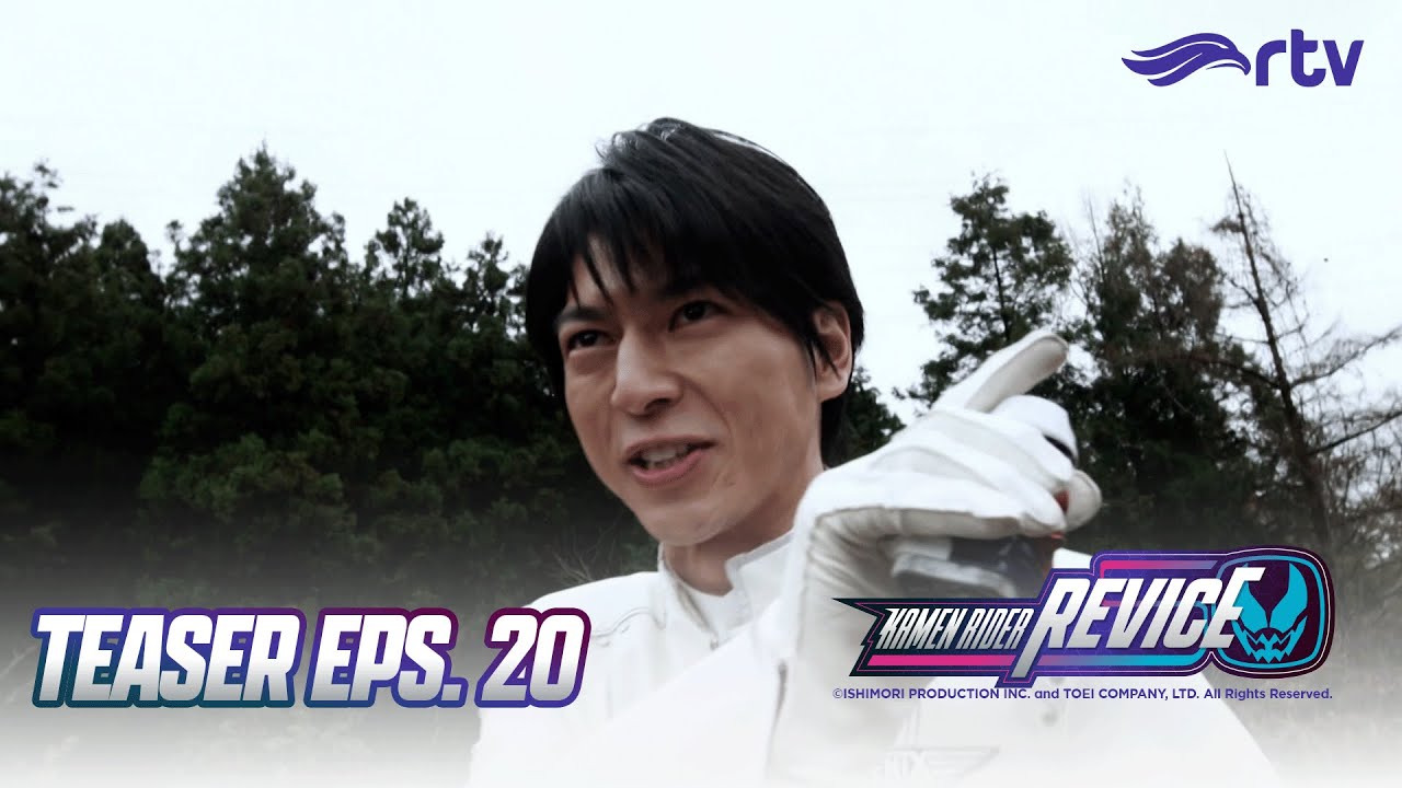 KAMEN RIDER REVICE RTV || TEASER EPS 20