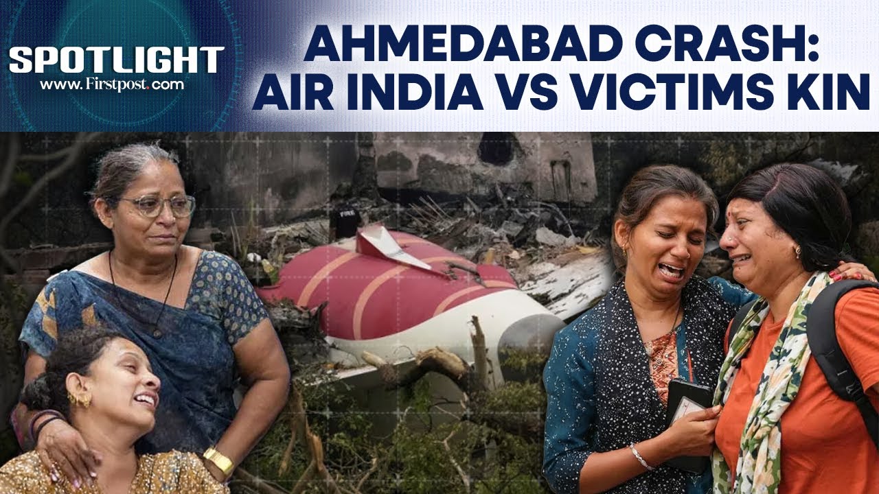 Ahmedabad Air India Crash: Victims' Families Allege Mistreatment, Airline Denies | Spotlight | N18G