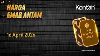 Harga Emas Antam Tergelincir Hari ini (16 April 2026)