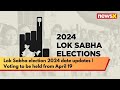 #watch | Lok Sabha election 2024 date updates | NewsX