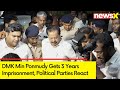 DMK Min Ponmudy Gets 3 Years Imprisonment | Political Parties React | NewsX