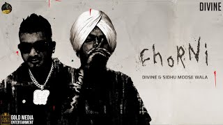 Chorni ~ Sidhu Moose Wala & Divine | Punjabi Song