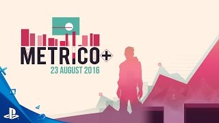 Metrico+ - Worlds Trailer