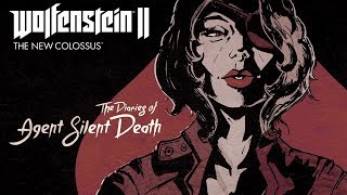 Wolfenstein II - The Diaries of Agent Silent Death