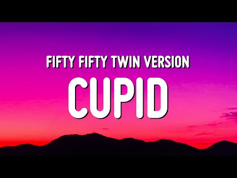 Upload mp3 to YouTube and audio cutter for FIFTY FIFTY - Cupid (Twin Version) (Sped Up / TikTok Remix) Lyrics download from Youtube