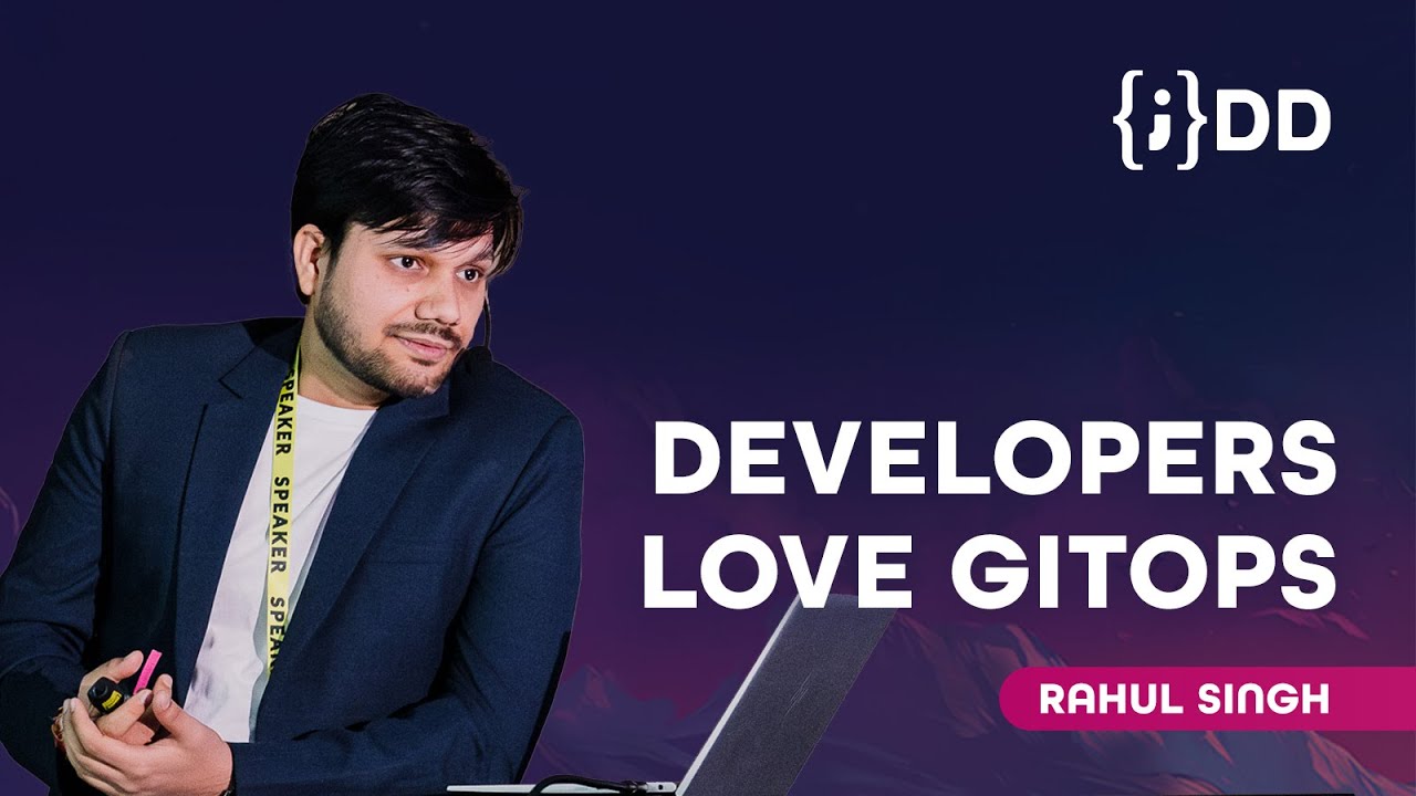 JDD 2024: Developers Love GitOps - Rahul Singh