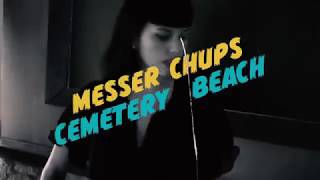 Messer chups - Cemetery Beach.