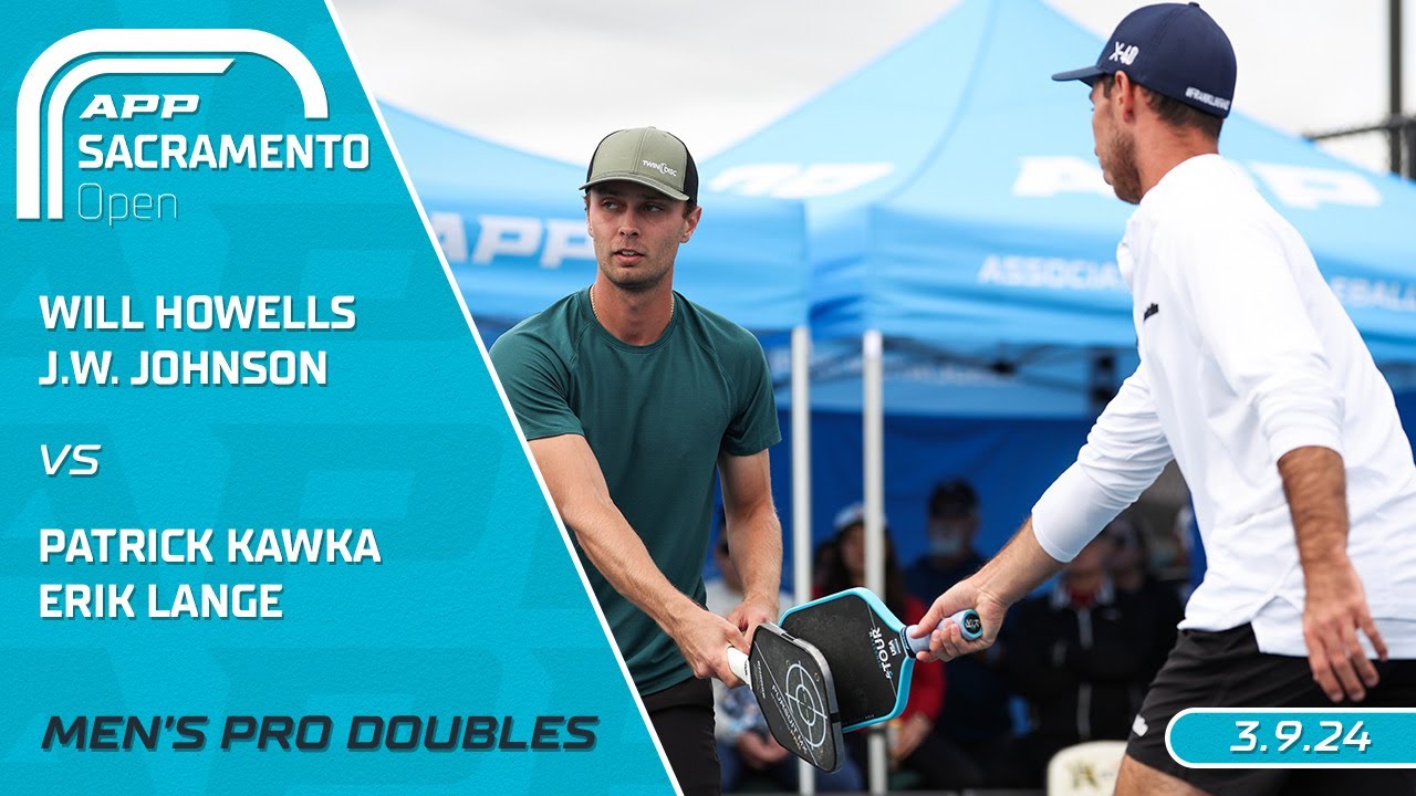 2024 APP Sacramento Open I Howells/Johnson vs. Kawka/Lange | Men's Pro Doubles