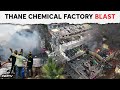 Dombivali Factory Blast | 9 Killed, 64 Injured In Explosion, Fire At Chemical Factory Near Mumbai