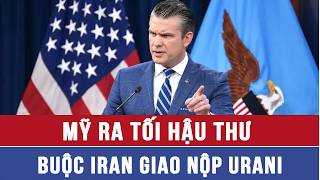 Mỹ ra tối hậu thư buộc Iran giao nộp urani - VNAMedia