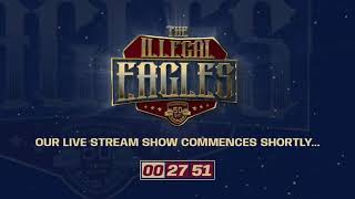 Illegal Eagles Live Stream 2