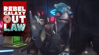 Rebel Galaxy Outlaw : PSA From Sandar D'Truz