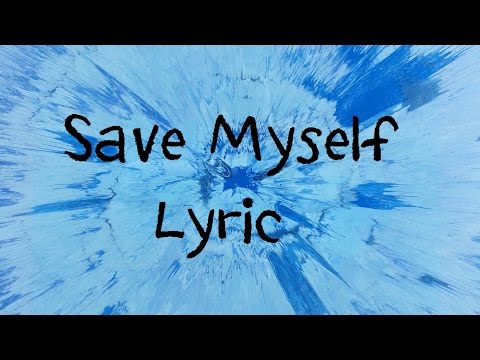 Save Myself - Ed Sheeran [Lyric]