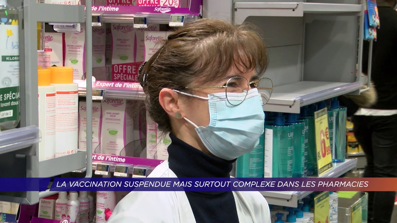 Yvelines | La vaccination suspendue mais surtout complexe dans les pharmacies