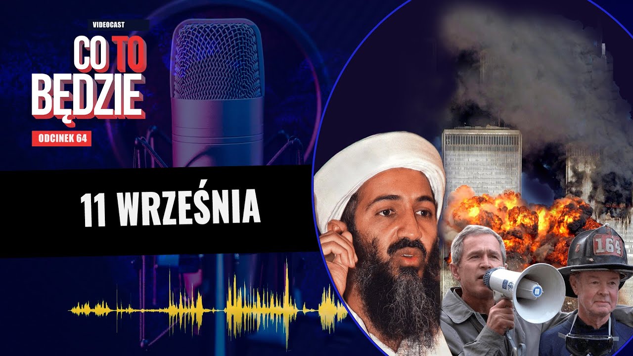 Posłuchaj: Jak 9/11 zmieniło świat | Co to będzie