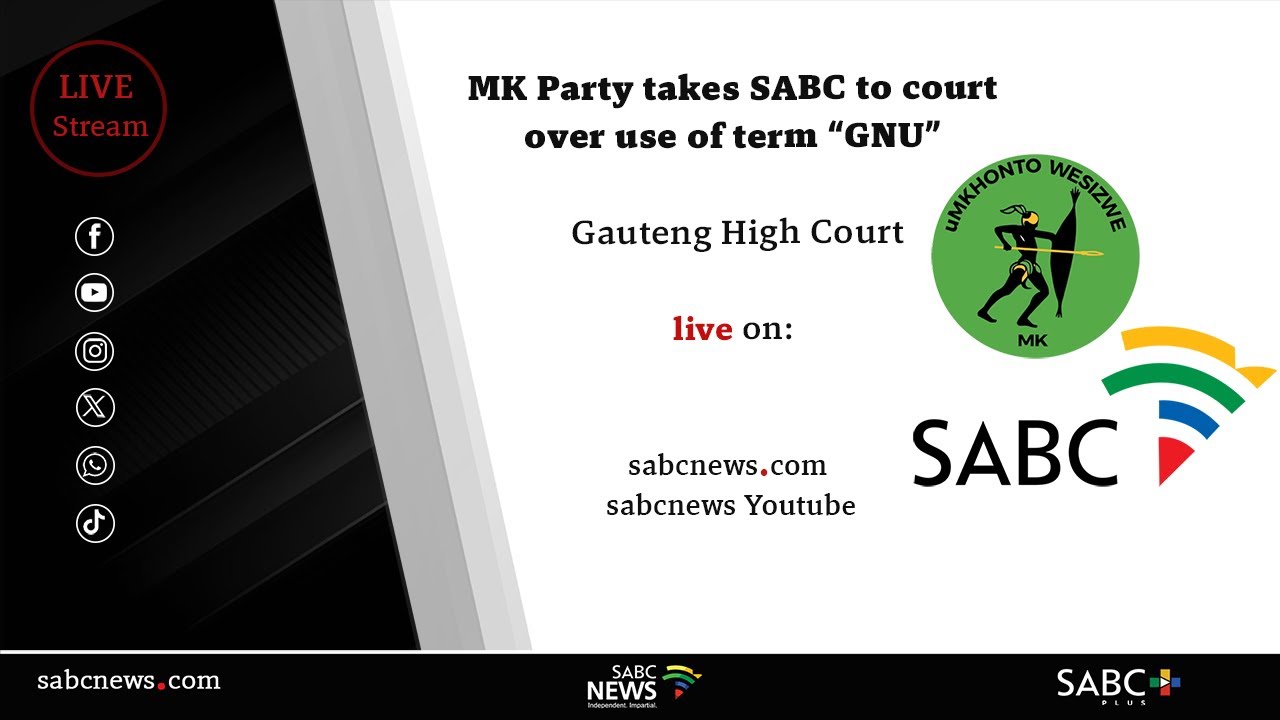 MK Party takes SABC to court over use of term “GNU”